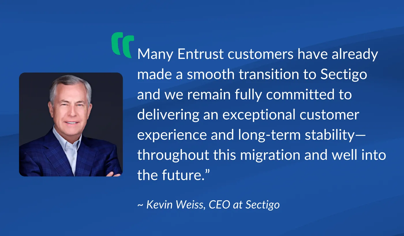 Kevin Weiss CEO of Sectigo about the Entrust migration