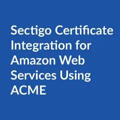 Scm integration aws acme Sectigo Certificate Integration for Amazon Web Services Using ACME