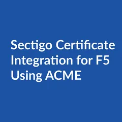 Scm integration f5 acme Sectigo Certificate Integration for F5 using ACME