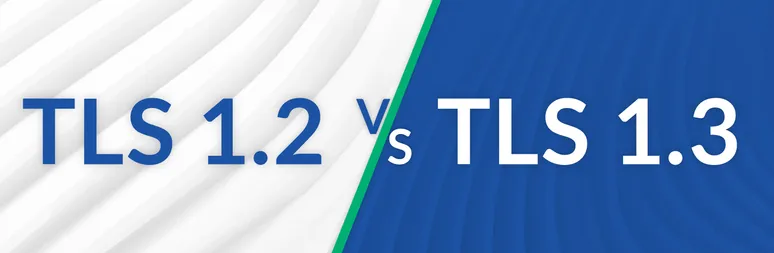 Tls 1 2 vs tls 1 3